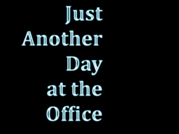 Day at the Office - Prologue